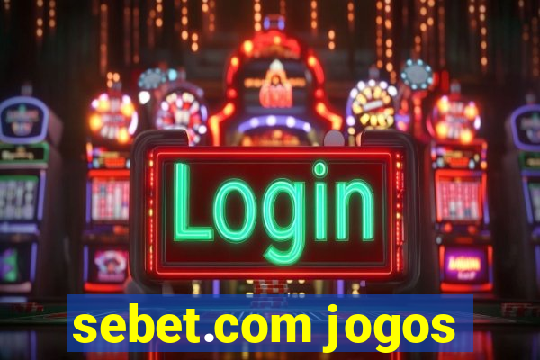 sebet.com jogos